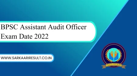 BPSC Assistant Audit Officer Exam Date 2022