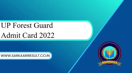 UP Forest Guard Admit Card 2022 Download लिंक जारी upsssc.gov.in