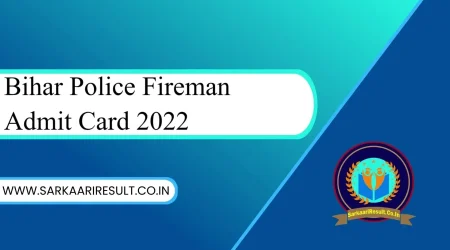 Bihar Police Fireman Admit Card 2022