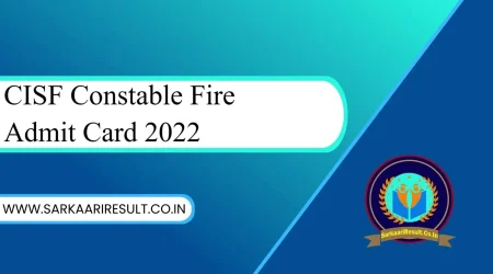 CISF Constable Fire Admit Card 2022