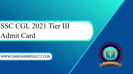 SSC CGL 2021 Tier III Admit Card